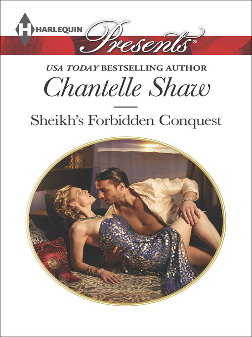 Title details for Sheikh's Forbidden Conquest by Chantelle Shaw - Available